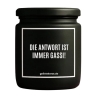 Duftkerze „DIE ANTWORT IST IMMER GASSI!“