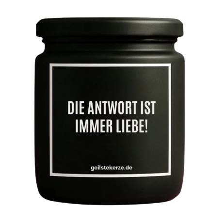 Duftkerze „DIE ANTWORT IST IMMER LIEBE!“
