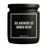 Duftkerze „DIE ANTWORT IST IMMER WEIN!“