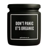 Duftkerze „DON‘T PANIC IT‘S ORGANIC“