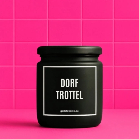 Duftkerze „Dorftrottel“ – Mitbringsel als Dankeschön