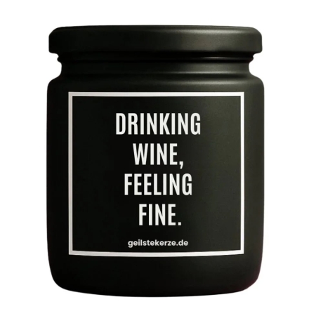 Duftkerze „DRINKING WINE, FEELING FINE.“ – Geschenk einfach so