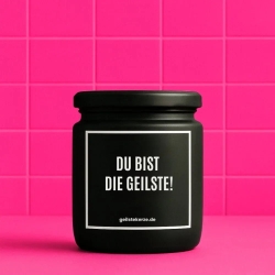Duftkerze „DU BIST DIE GEILSTE!“ – lustiges Geschenk für sie