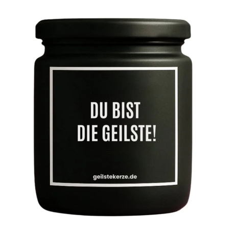 Duftkerze „DU BIST DIE GEILSTE!“ – lustiges Geschenk für sie