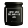 Duftkerze „DU BIST MEINE TÄGLICHE DOSIS LIEBE“