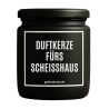 Duftkerze „Duftkerze Fürs Scheisshaus“ – Geschenk einfach so