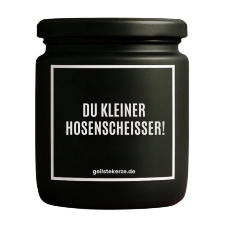 Duftkerze „Du Kleiner Hosenscheisser!“