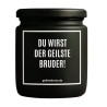 Duftkerze „DU WIRST DER GEILSTE BRUDER!“