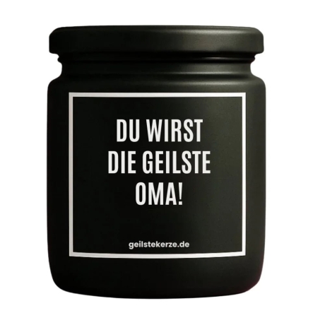 Duftkerze „DU WIRST DIE GEILSTE OMA!“ – Geschenk für die Oma