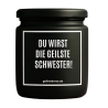 Duftkerze „DU WIRST DIE GEILSTE SCHWESTER!“