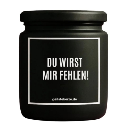 Duftkerze „DU WIRST MIR FEHLEN!“ – Aufmunterung Geschenk