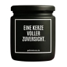Duftkerze „EINE KERZE VOLLER ZUVERSICHT.“ – Aufmunterung Geschenk