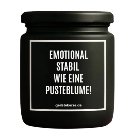 Duftkerze „EMOTIONAL STABIL WIE EINE PUSTEBLUME!“