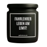 Duftkerze „Fahrlehrer leben am Limit“ – Dankeschön