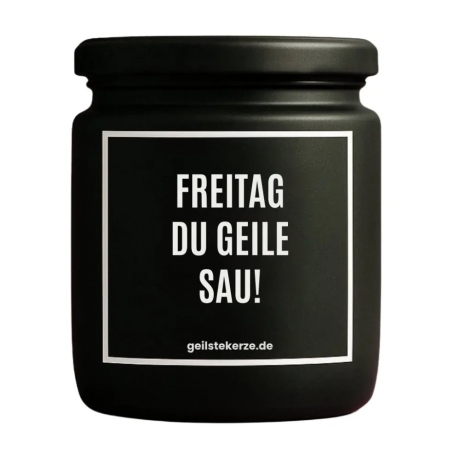Duftkerze „FREITAG DU GEILE SAU!“ – Geschenk Lieblingsmensch