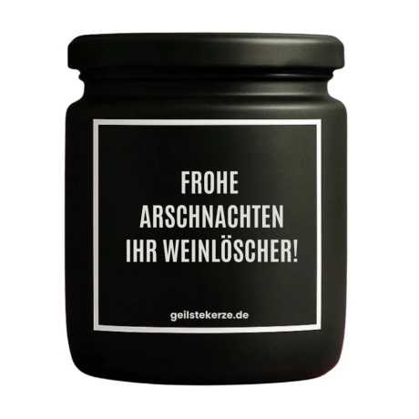 Duftkerze „FROHE ARSCHNACHTEN IHR WEINLÖSCHER!“