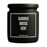 Duftkerze „Garnix Muss Ich!“ – Geburtstagsgeschenk beste Freundin