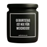 Duftkerze „GEBURTSTAG IST NIX FÜR WEICHEIER!“