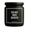 Duftkerze „GEH MIT ODER BEISEITE!“ – Geschenk für die Freundin