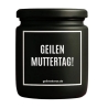 Duftkerze „Geilen Muttertag“ – Geschenk für Mama