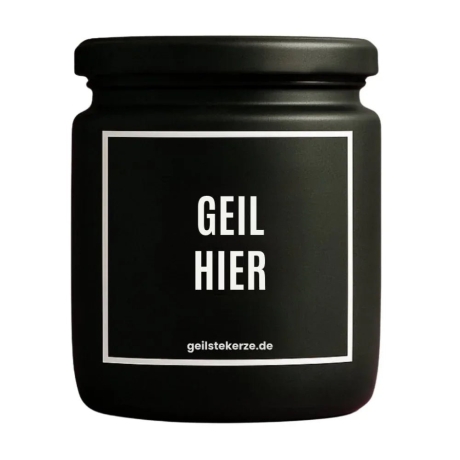 Duftkerze „Geil Hier“ – Dankeschön Geschenk