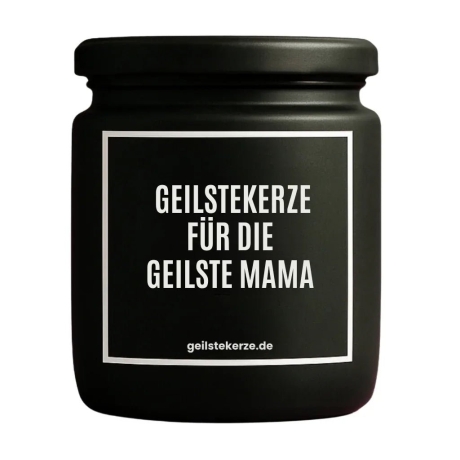 Duftkerze „GEILSTEKERZE FÜR DIE GEILSTE MAMA“ – Geschenk für Mama