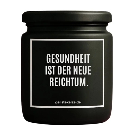 Duftkerze „GESUNDHEIT IST DER NEUE REICHTUM.“