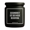 Duftkerze „GESUNDHEIT IST DER NEUE REICHTUM.“