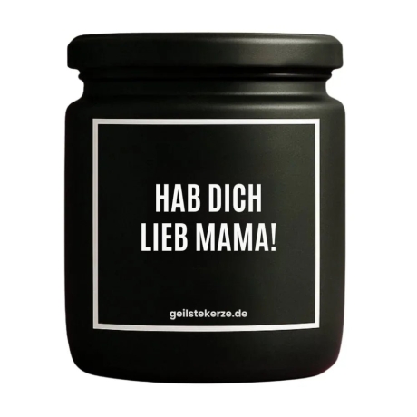 Duftkerze „HAB DICH LIEB MAMA!“ – Geschenk für Mama