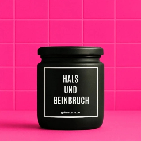 Duftkerze „Hals Und Beinbruch“ – Aufmunterung Geschenk