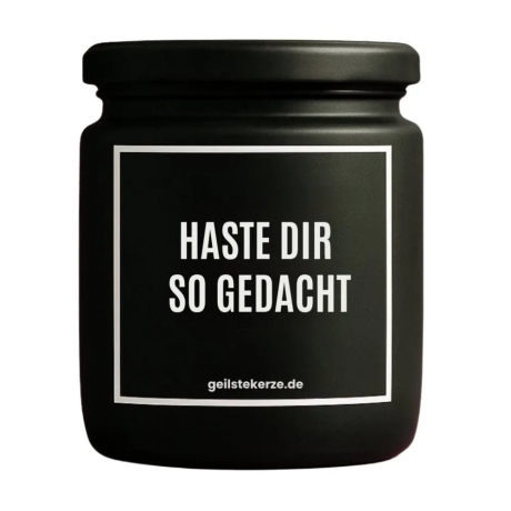 Duftkerze „HASTE DIR SO GEDACHT“