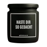 Duftkerze „HASTE DIR SO GEDACHT“