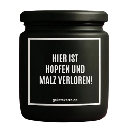 Duftkerze „HIER IST HOPFEN UND MALZ VERLOREN!“