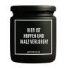 Duftkerze „HIER IST HOPFEN UND MALZ VERLOREN!“