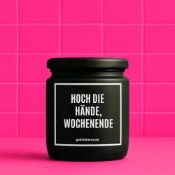 Duftkerze „HOCH DIE HÄNDE, WOCHENENDE“