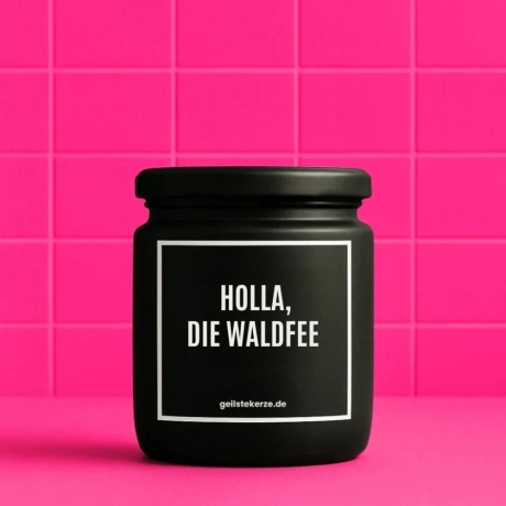 Duftkerze „Holla, Die Waldfee“ – lustiges Mitbringsel