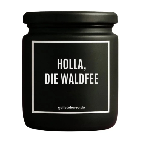 Duftkerze „Holla, Die Waldfee“ – lustiges Mitbringsel