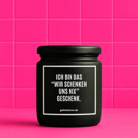 Duftkerze „Wir schenken uns nix“ – lustiges Wichtelgeschenk