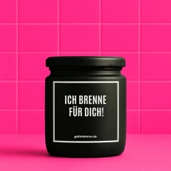Duftkerze „ICH BRENNE FÜR DICH!“ – Mitbringsel als Dankeschön