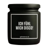 Duftkerze „ICH FÜHL MICH DISCO!“ – Geschenk für Genießer