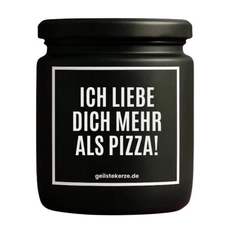Duftkerze „ICH LIEBE DICH MEHR ALS PIZZA!“
