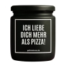 Duftkerze „ICH LIEBE DICH MEHR ALS PIZZA!“