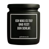 Duftkerze „ICH MAG ES TIEF UND FEST! DEN SCHLAF.“