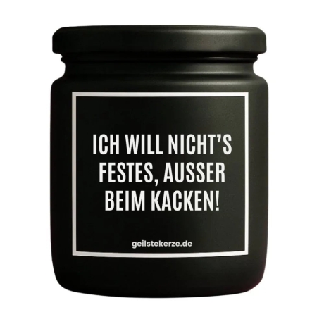 Duftkerze „ICH WILL NICHTS FESTES“ – Mitbringsel für die Freundin