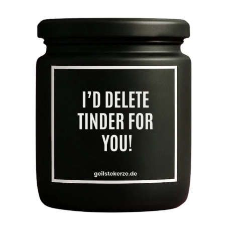Duftkerze „I‘D DELETE TINDER FOR YOU!“