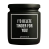 Duftkerze „I‘D DELETE TINDER FOR YOU!“