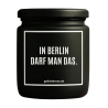 Duftkerze „IN BERLIN DARF MAN DAS.“ – Geschenk Kollegin