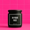 Duftkerze „In Your Face“ – lustiges Geschenk für sie