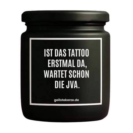 Duftkerze „IST DAS TATTOO ERSTMAL DA“ – Geburtstagsgeschenk