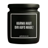 Duftkerze „KARMA HAUT DIR AUFS MAUL!“